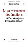 Le Gouvernement des Emotions par Le Coz (II)