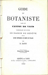 Le Guide Du Botaniste Dans Le Canton de Vaud. comprenant en outre LE BASSIN DE GENEVE et le COURS INFERIEUR DU RHNE EN VALAIS. par Rapin
