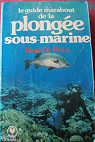 Le Guide Marabout de la plonge sous-marine par Prins
