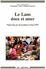 Le Laos, doux et amer : 25 Ans de pratiques d'une ONG par Boumard