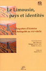 Le Limousin, pays et identits : Enqutes d'histoire par Chanaud