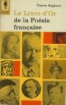 Le Livre d'Or de la Posie franaise : des origines  1940 par Seghers