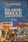 Le Lombard 1946-1996 - Un Demi Sicle d' Aventures - Tome 2 - 1970-1996 par Lechat