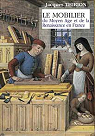 Le Mobilier du Moyen-Âge et de la Renaissance en France par Thirion