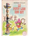 Le Petit Lion, tome 10 : Le Petit lion cow-boy par Chaulet