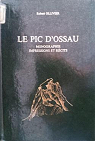 Le Pic d'Ossau. Monographie, impressions et rcits par Ollivier