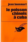 Le Poisson chinois à Cuba par Bommart