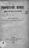 Le Prophtisme hbreu, esquisse de son histoire et de ses destines, par Jean Rville par Reville