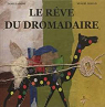Le Reve du Dromadaire par Boni