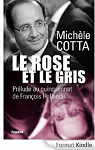 Le Rose et le Gris. Prlude au quinquennat de Franois Hollande par Cotta
