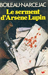 Le serment d'Arsène Lupin par Boileau-Narcejac