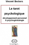 Le Tarot Psychologique : Psychogenealogie et Developpement par Beckers