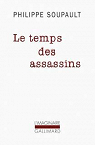 Le Temps des Assassins (Histoire du Detenu N 1234) par Soupault