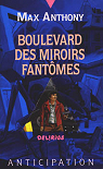 Boulevard des miroirs fantmes par Anthony