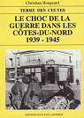 Le choc de la guerre dans les Ctes-du-Nord: 1939-1945 par Bougeard