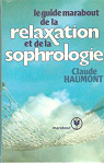Le guide Marabout de la relaxation et de la sophrologie par Haumont