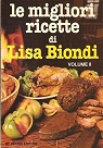 Le migliori ricette di Lisa Biondi volume II par Biondi