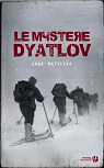 Le mystère Dyatlov par Matveeva