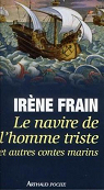 Le navire de l'homme triste et autres contes marins par Frain