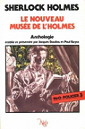 Le nouveau Musée de l'Holmes - Sherlock Holmes : Anthologie par Baudou