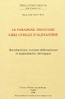 Le paradoxe trinitaire chez Cyrille d'Alexandrie : Hermneutiqu, analyses philosophiques et argumentation thologique par Boulnois