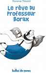 Le rêve du professeur Borax par Thinard