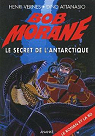 Bob Morane - Ananke, tome 74 : Le Secret de l'Antarctique par Vernes