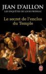 Les enqutes de Louis Fronsac, tome 9 : Le secret de l'enclos du temple par Aillon