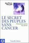 Le secret des peuples sans cancer par Willem