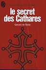 Le secret des Cathares par Sède