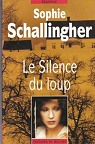 Le silence du loup par Schallingher