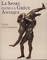 Le sport dans la Grce Antique par Thuillier