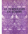 Le symbolisme en europe. catalogue d'exposition, bruxelles: muse royaux des beaux-arts de belgique, 1975. par Royaux des Beaux-Arts de Belgique