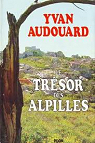 Le trsor des Alpilles par Audouard