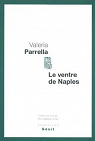Le ventre de Naples par Parrella