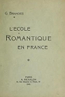 L'cole romantique en France par Brandes