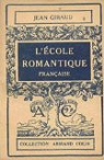 L'cole romantique franaise : Les doctrines et les hommes. par Giraud