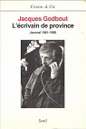 L'crivain de province : Journal 1981-1990 par Godbout