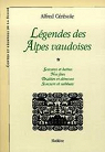 Legendes des Alpes Vaudoises. T.1. par Crsole