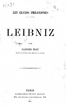 Leibniz - Les Grands Philosophes par Piat