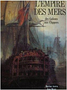 L'empire des mers - des Galions aux Clippers par Meyer