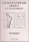 L'Encyclopédie Diderot et d'Alembert - Planches sur les sciences, les arts libéraux et les arts mécaniques par Le Rond d'Alembert