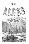 Les Alpes suisses, par Eugène Rambert par Rambert