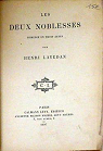 Les Deux noblesses, comdie en 3 actes, par Henri Lavedan. Paris, Odon, 14 avril 1894 par Lavedan