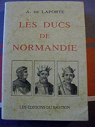 Les Ducs de Normandie par Delaporte