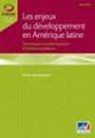 Les Enjeux du dveloppement en Amrique Latine dynamiques socioconomiques et politiques publiques par Quenan