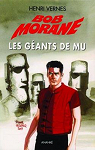 Bob Morane, tome 208 : Les géants de Mu par Vernes