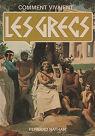 Les Grecs (Comment vivaient...) par Crosher