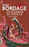 Terra Mater: Les Guerriers du silence, T2 par Bordage