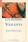 Les hommes violents par Welzer-Lang
